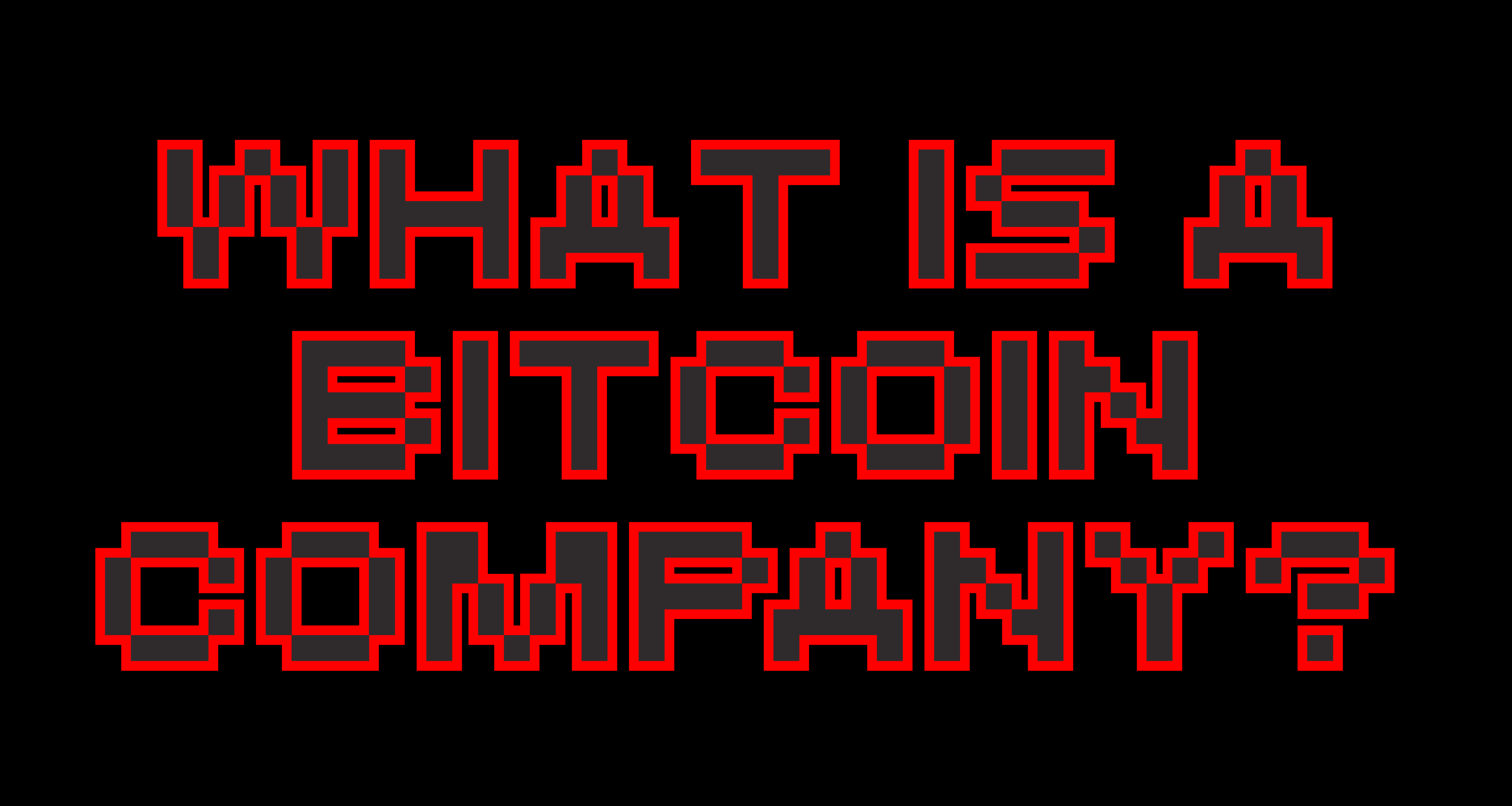 The Challenges Of Defining What A Bitcoin Company Is