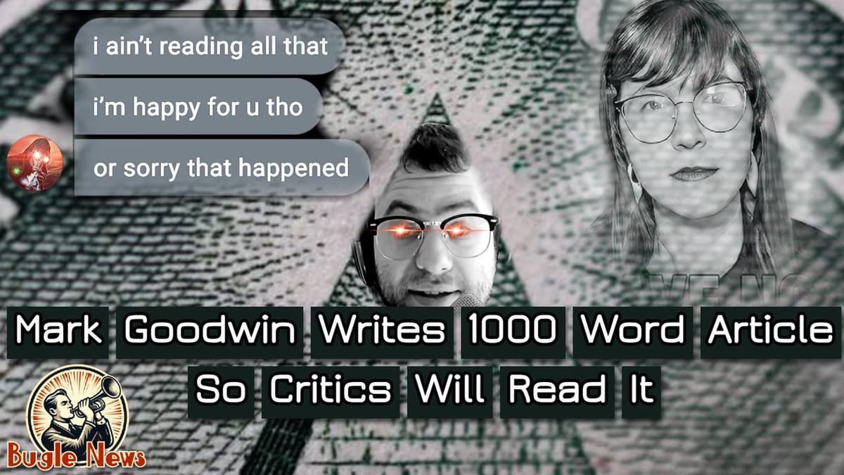 Mark Goodwin Writes 1000 Word Article So Critics Will Actually Read It