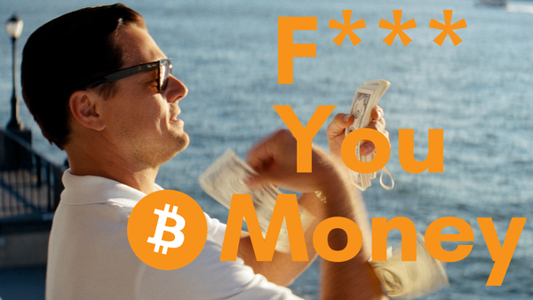 Compliance With Government Shows Bitcoin Is "F*** You Money"