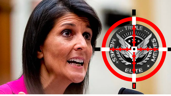 REPORT: Nikki Haley Vows to Eliminate Anonymous Social Media Terror Group #TripleEliteMemes