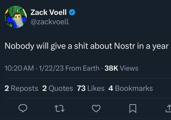 One Year Later, Zack Voell Gives A Shit About Nostr