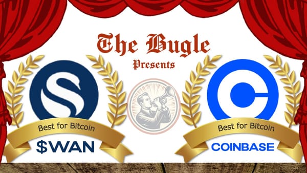 Swan and Coinbase Recognized For Leading World Onto Bitcoin (and The Bugle)