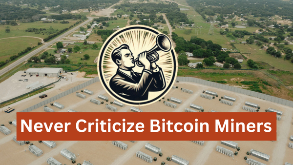 Why Bitcoin Mining Is Perfect In Every Way And Should Never Be Criticized