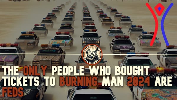 The Only People Who Bought Tickets To Burning Man 2024 Are Feds