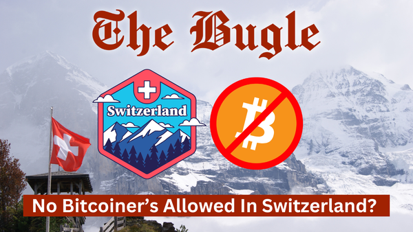 Switzerland To Raise Taxes On Bitcoin to 42% To Prevent Nation From Becoming Bitcoiner Quarantine Zone